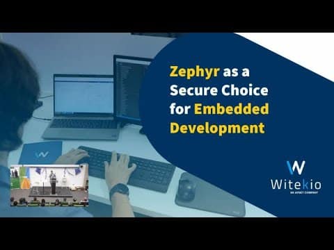 Video Thumbnail: Zephyr as a secure Choice for Embedded MCU Development